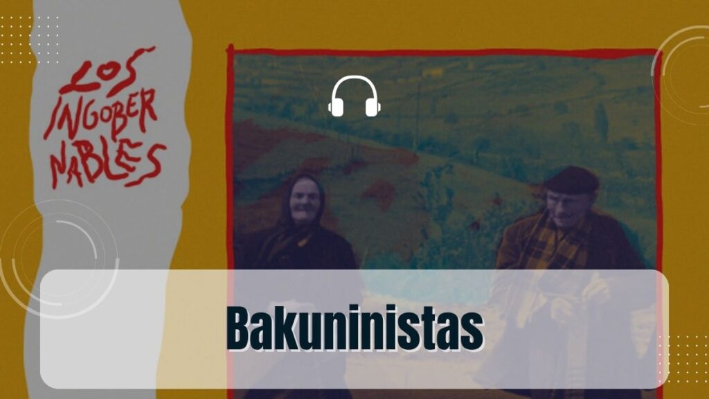Bakuninistas - Los Ingobernables